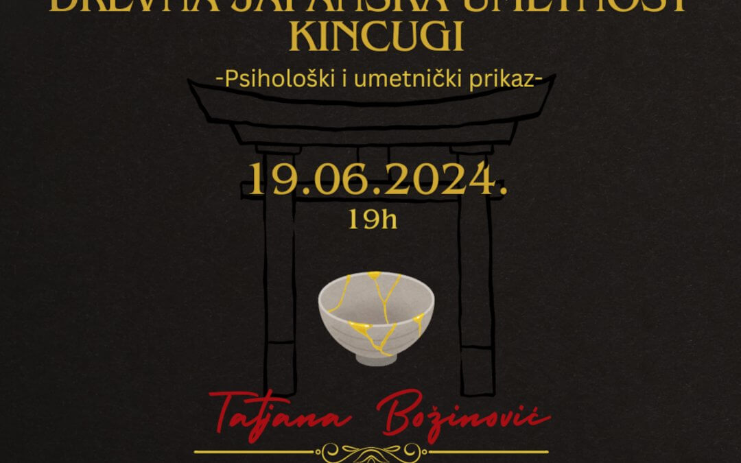 ПРОМОЦИЈА- “ДРЕВНА ЈАПАНСКА УМЕТНОСТ- КИНЦУГИ”-ТАТЈАНА БОЖИНОВИЋ